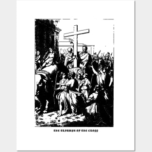The Triumph Of The Cross Posters and Art
